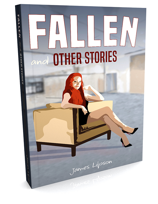 Fallen and Other Stories - James Lipson